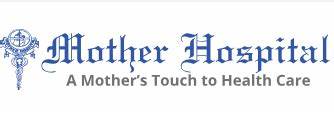 Mother Hospital (MH)